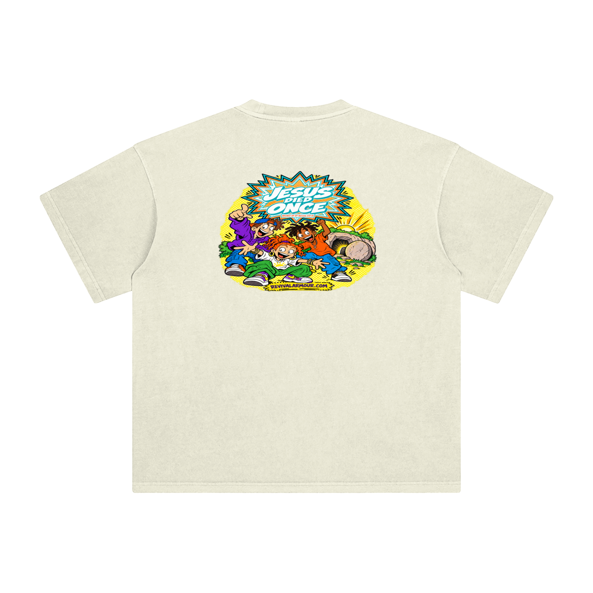 JESUS DIED ONCE BACKED UP BY Romans 6:9-10 T-Shirt