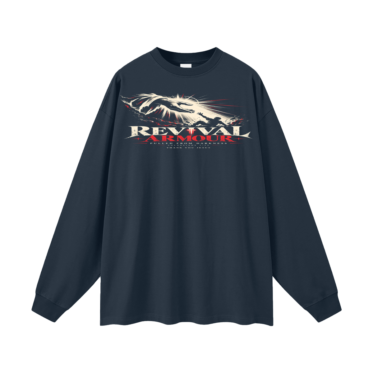 REVIVAL ARMOUR -PULLED FROM DARKNESS- -1 COLOSSIANS 1:13- THANK YOU JESUS Long Sleeve T-Shirt