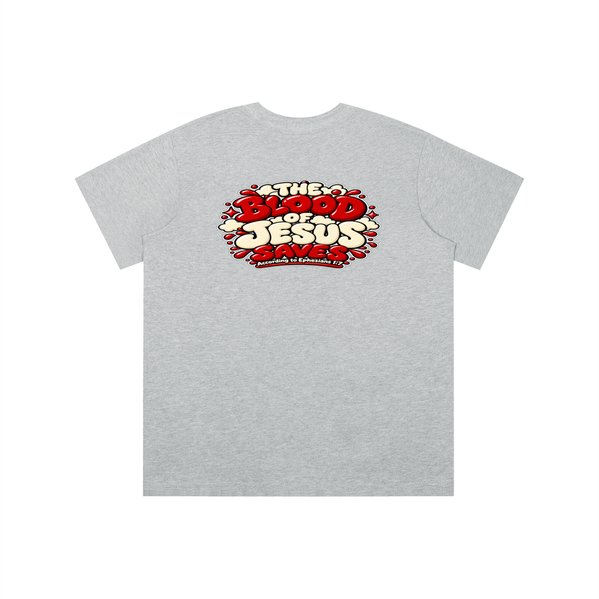 THE BLOOD OF JESUS SAVES ACCORDING TO EPHESIANS 1:7 youth T-shirt