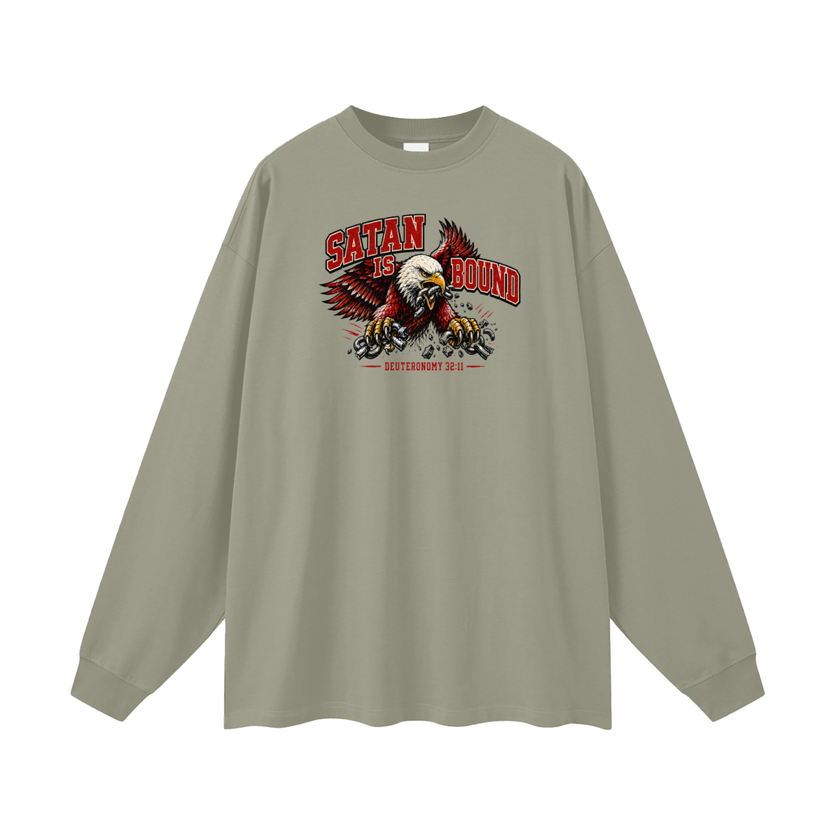 SATAN IS BOUND - DEUTERONOMY 32:11 - Long Sleeve T-Shirt