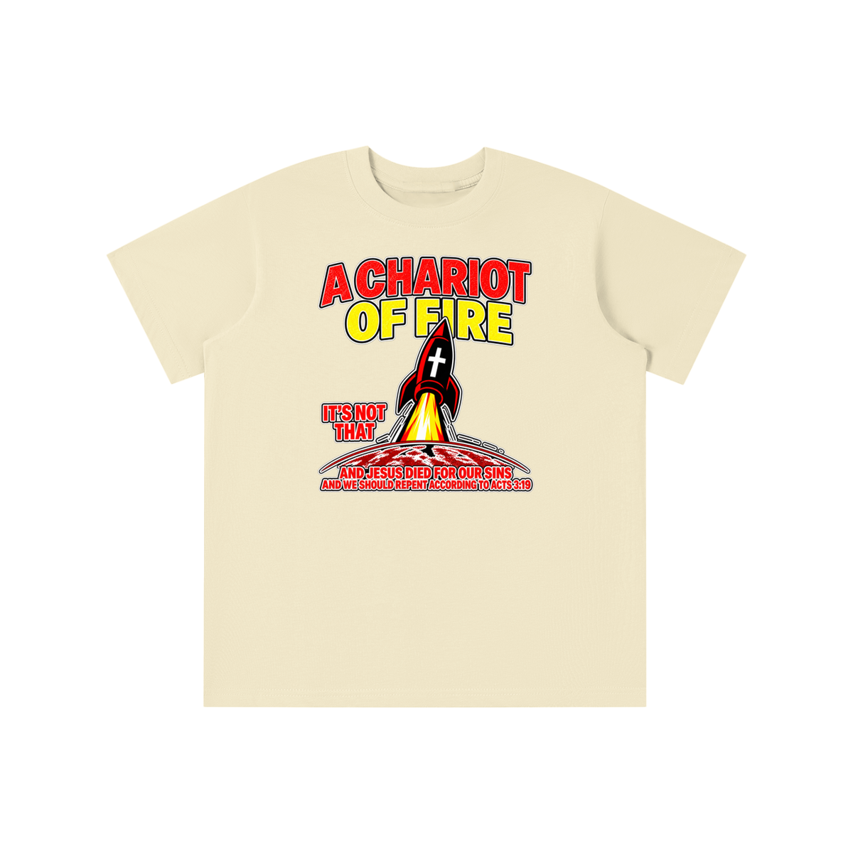 A CHARIOT OF FIRE IT'S NOT THAT AND JESUS DIED FOR OUR SINS AND WE SHOULD REPENT ACCORDING TO ACTS 3:19 youth T-shirt