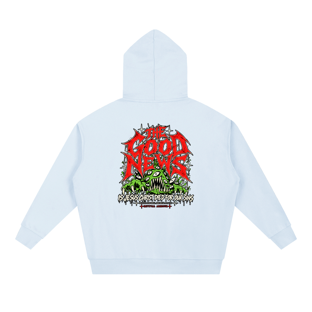 ACCORDING TO 1 CORINTHIANS 15:1-4 NLT THE GOOD NEWS IS JESUS CHRIST DIED FOR OUR SINS HEAVEN AND HELL ARE REAL PLACES Hoodie