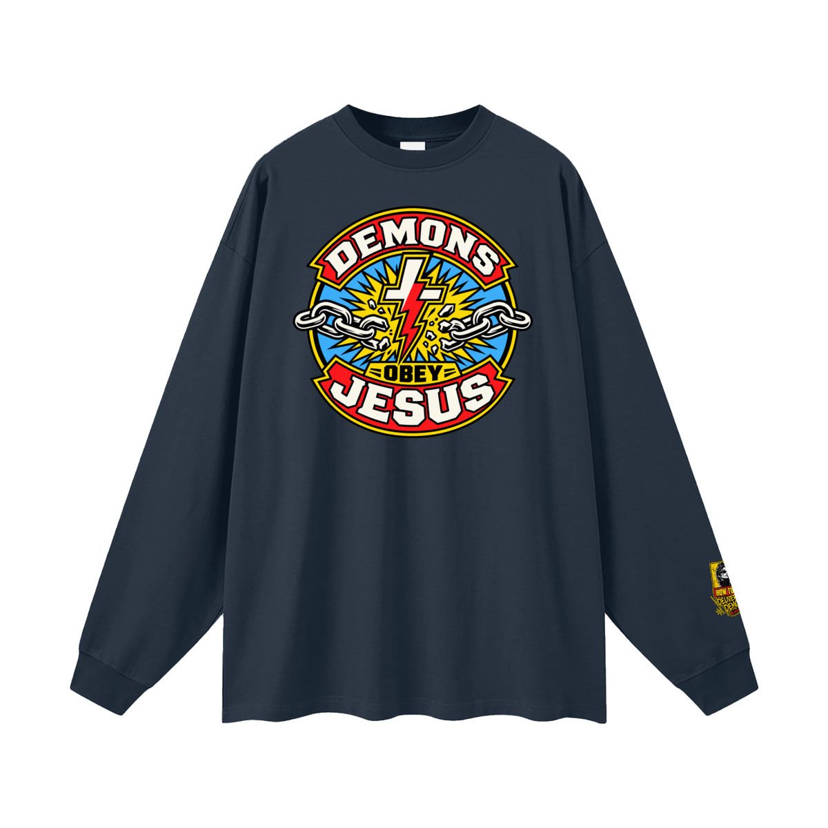 DEMONS OBEY JESUS Long Sleeve T-Shirt