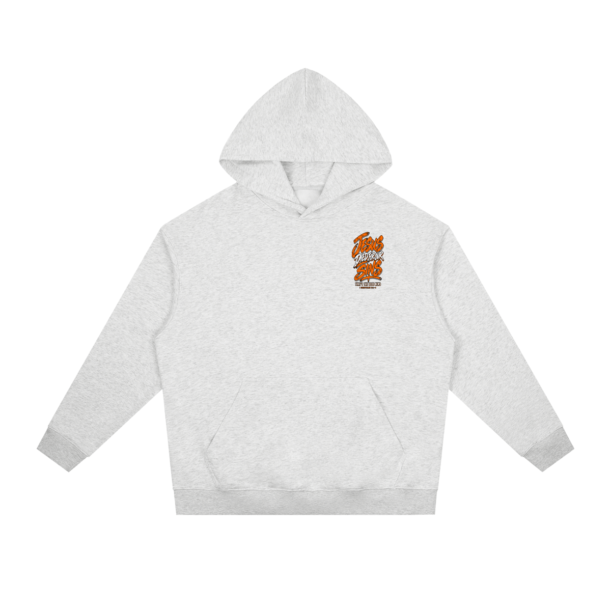 JESUS DIED FOR FOR OUR SINS THAT'S THE GOOD NEWS 1 CORTHIANS 15:1-4 JESUS SAVES THE BLOOD PAID IT ALL Hoodie