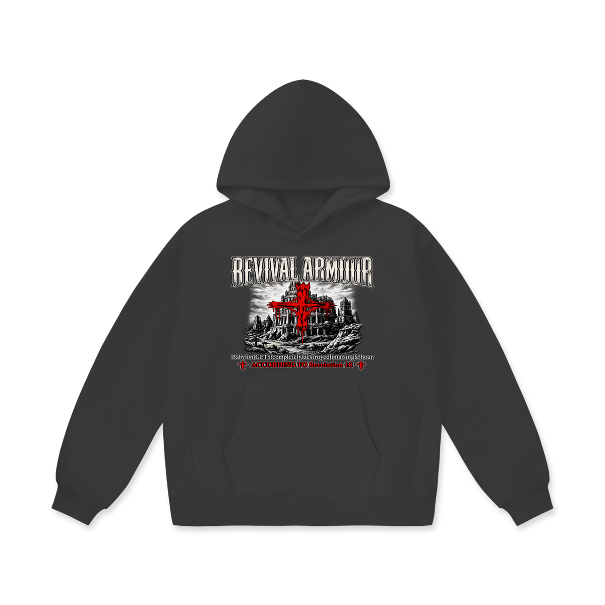 REVIVAL ARMOUR Babylon GETS completely destroyed in a single hour ACCORDING TO Revelation 18 Hoodie