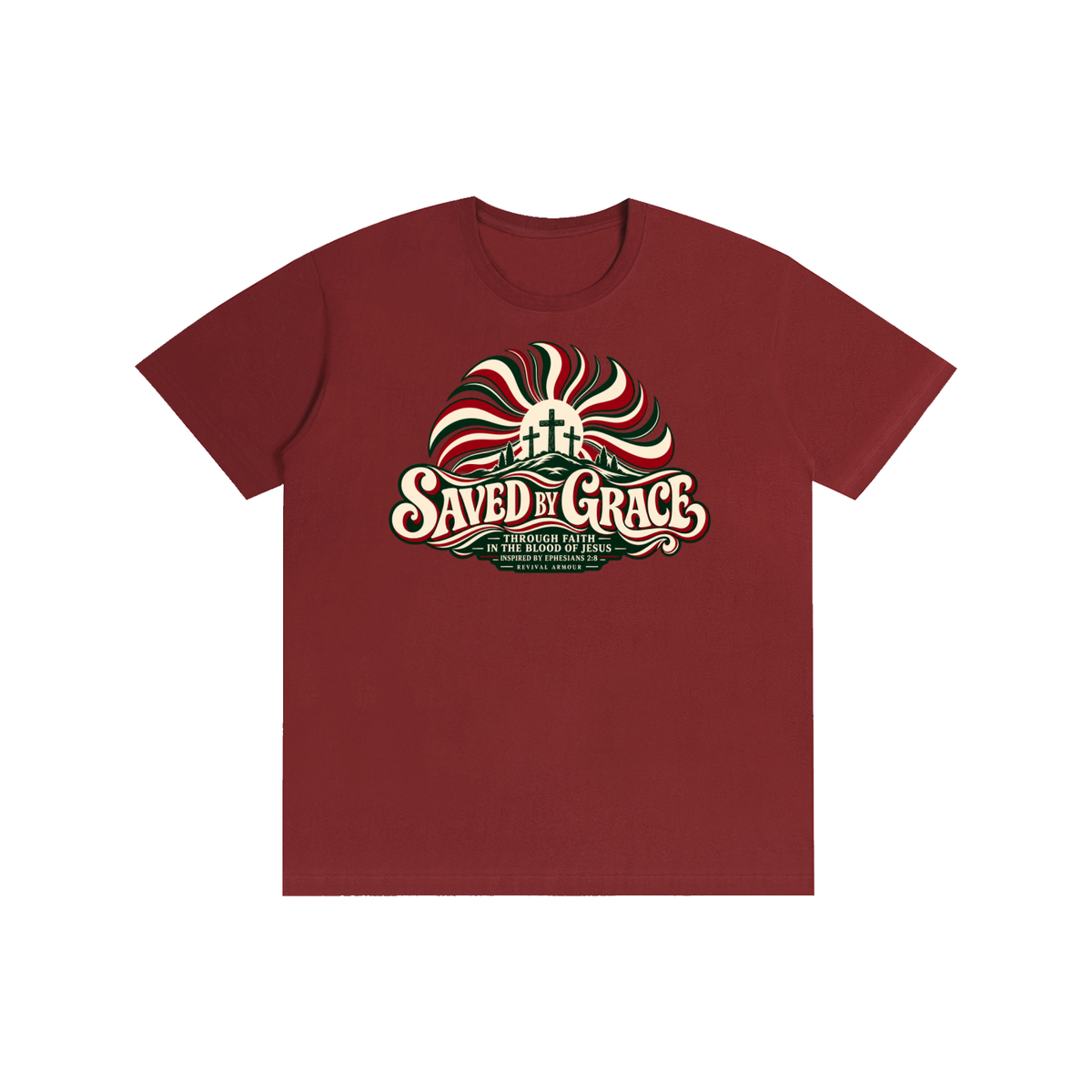 SAVED BY GRACE THROUGH FAITH IN THE BLOOD OF JESUS INSPIRED BY EPHESIANS 2:8 T-Shirt
