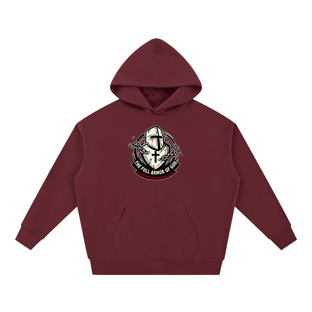 THE FULL ARMOR OF GOD IS A METAPHOR FROM EPHESIANS 6:10-18 Hoodie