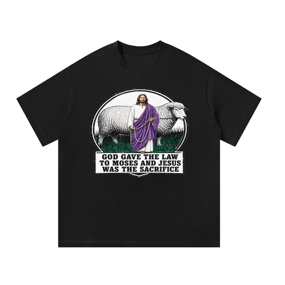 God gave the law to Moses and Jesus was the sacrifice T-Shirt