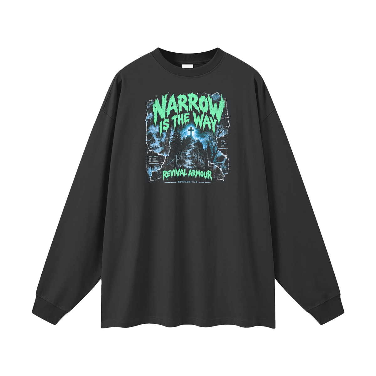 THE WAGE OF SIN IS DEATH Long Sleeve T-Shirt