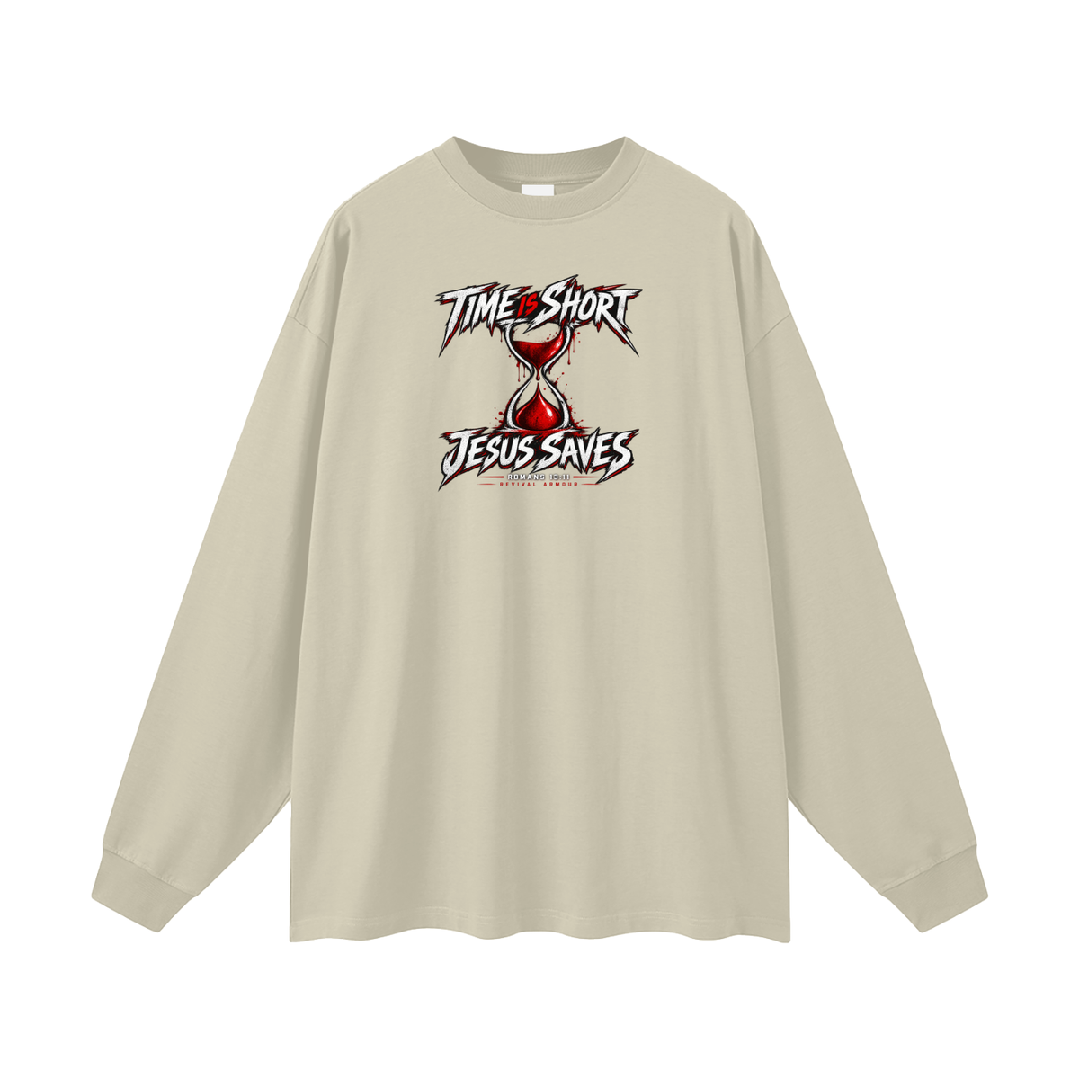 TIME IS SHORT JESUS SAVES ROMANS 13:11 REVIVAL ARMOUR Long Sleeve T-Shirt