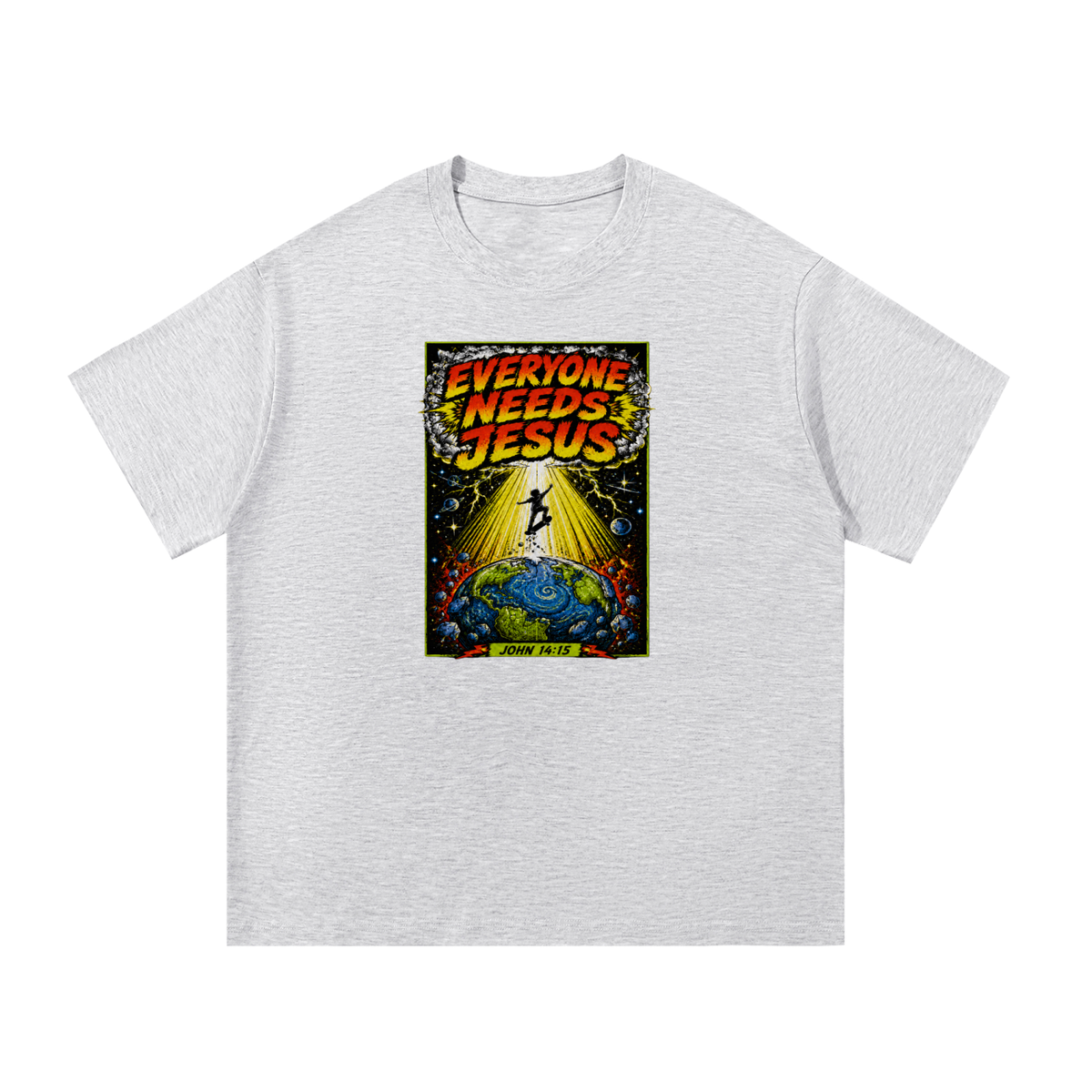 EVERYONE NEEDS JESUS [ JOHN 14:15 ] T-Shirt