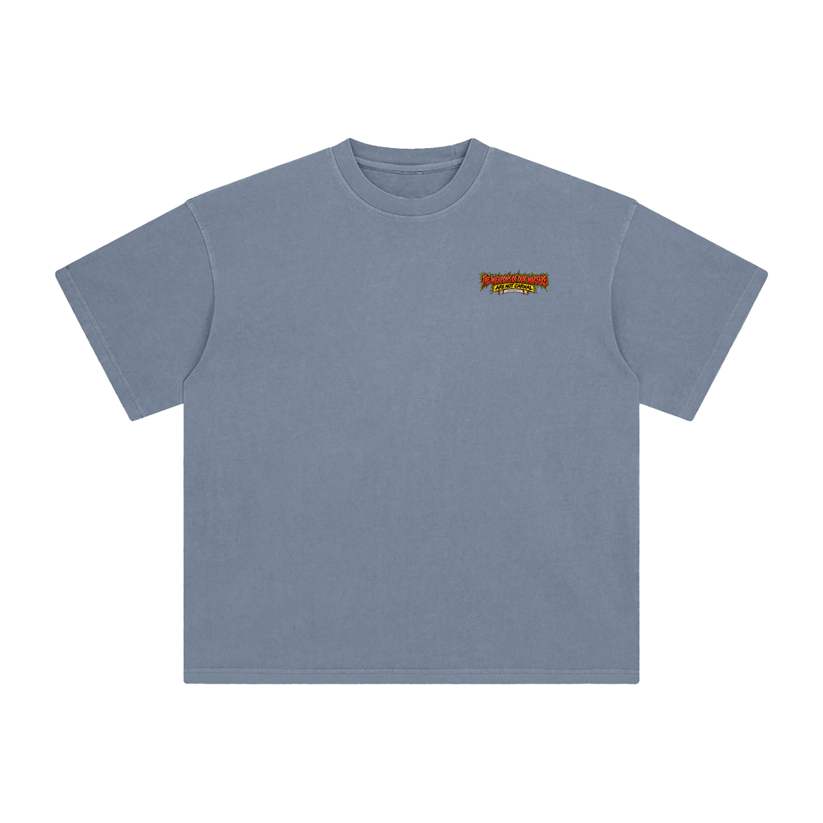 THE WEAPONS OF OUR WAREFARE ARE NOT CARNAL (2 CORINTHIANS 10:4) T-Shirt
