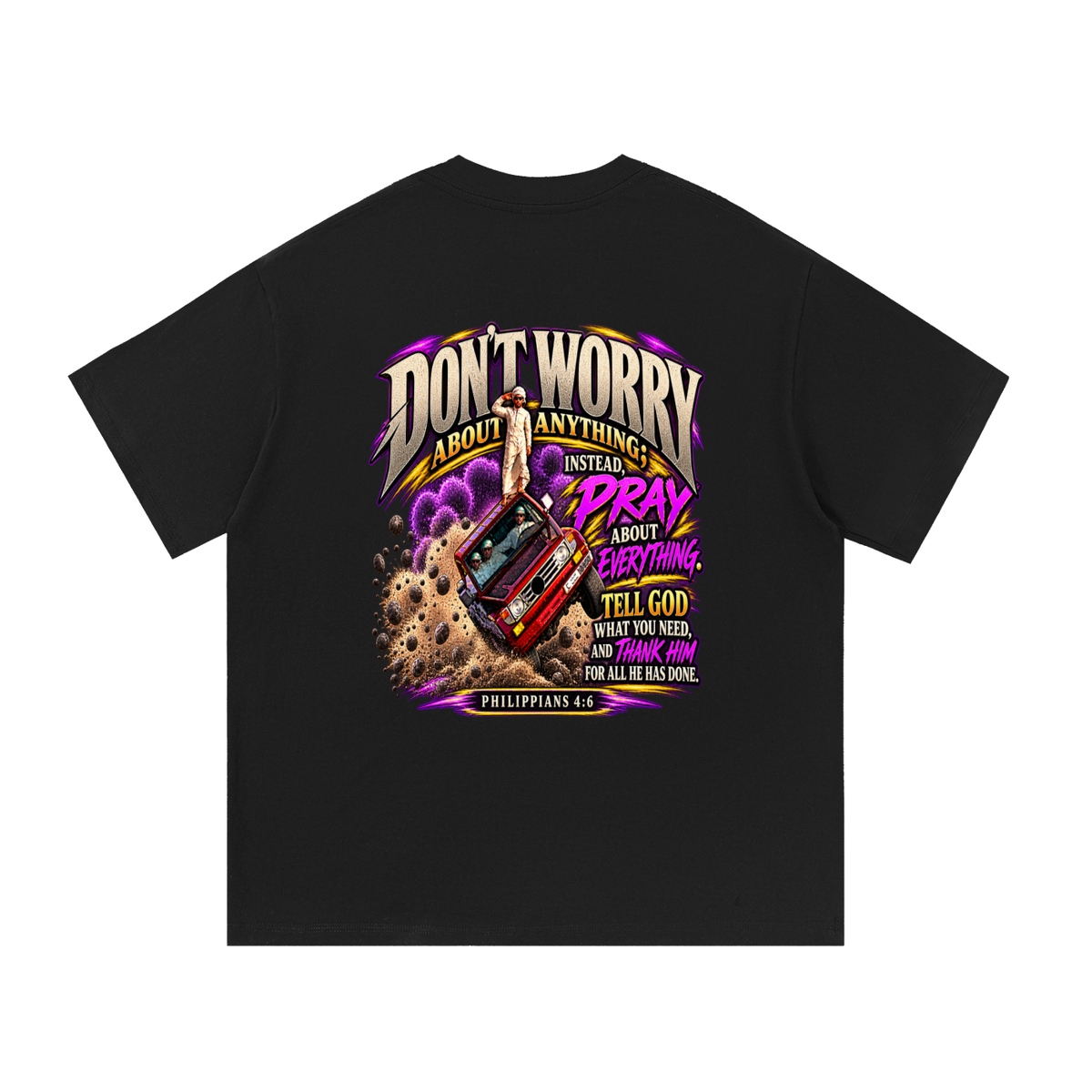 PHILIPPIANS 4:6 NLT T-Shirt