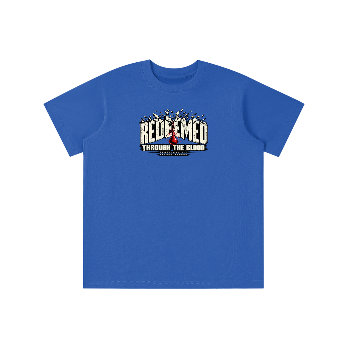 REDEEMED THROUGH THE BLOOD - EPHESIANS 1:7 -youth T-shirt