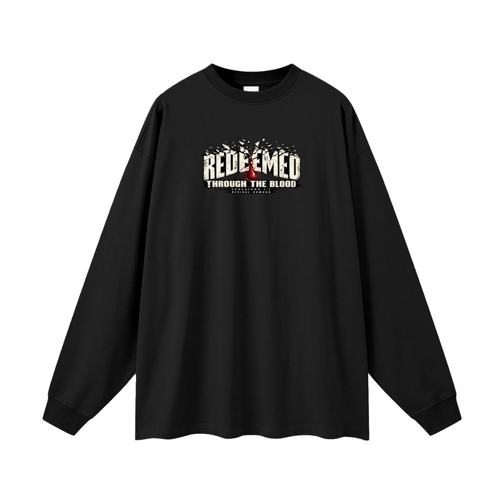 REDEEMED THROUGH THE BLOOD - EPHESIANS 1:7 - Long Sleeve T-Shirt