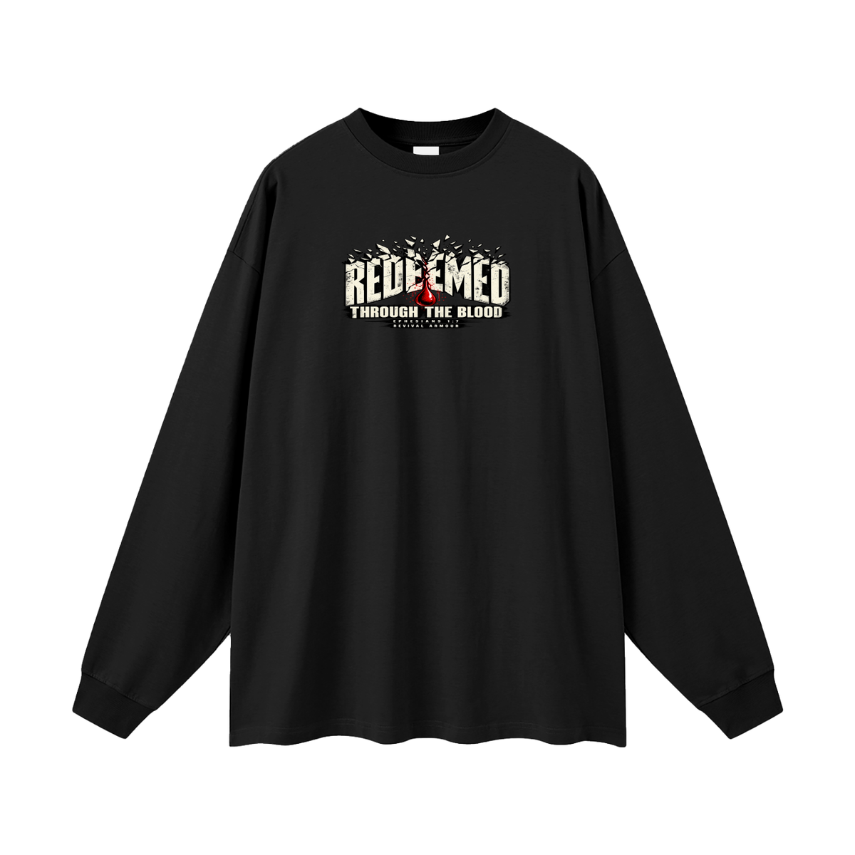 REDEEMED THROUGH THE BLOOD - EPHESIANS 1:7 - Long Sleeve T-Shirt