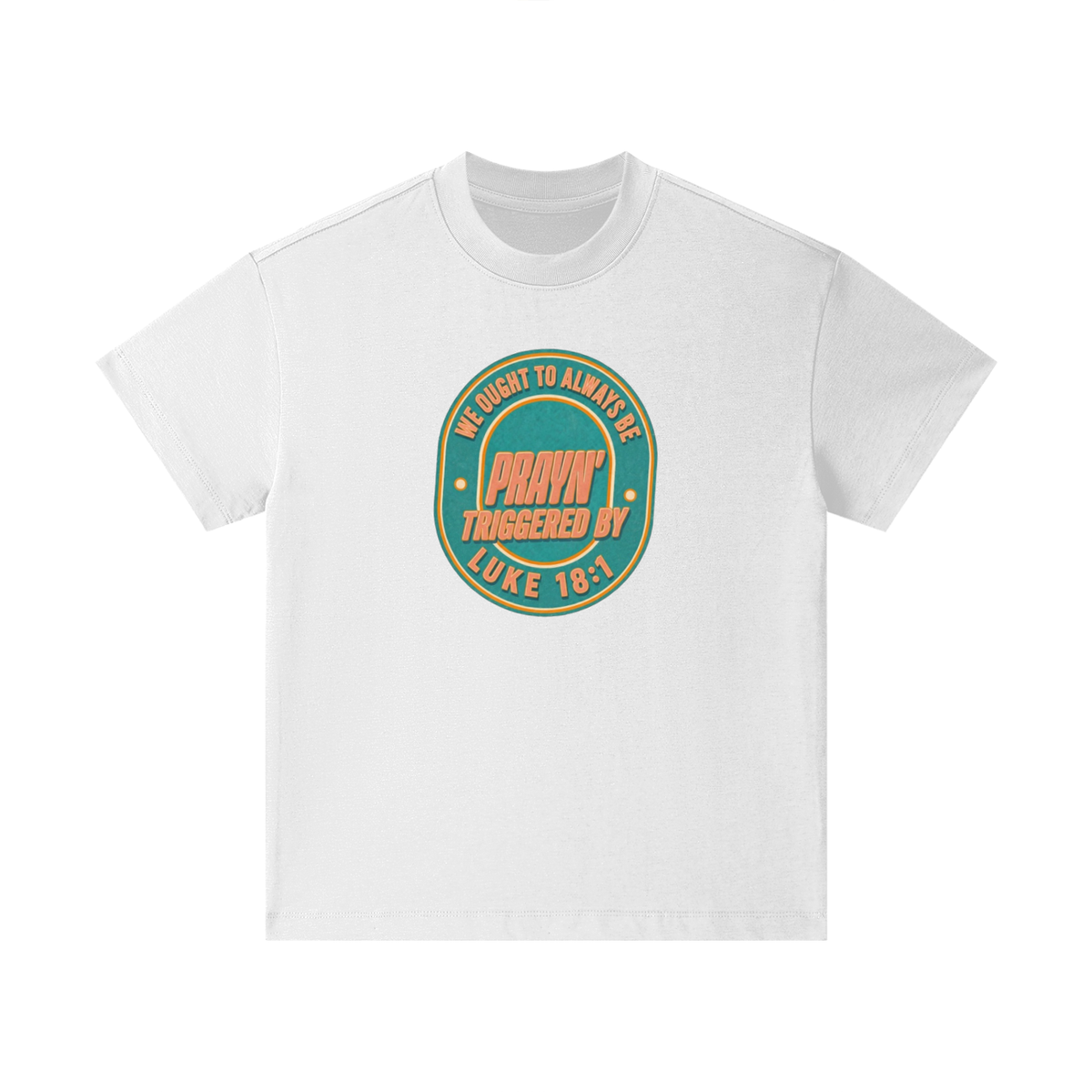 WE OUGHT TO ALWAYS BE PRAYN' TRIGGERED BY LUKE 18:1 Kids T-Shirt