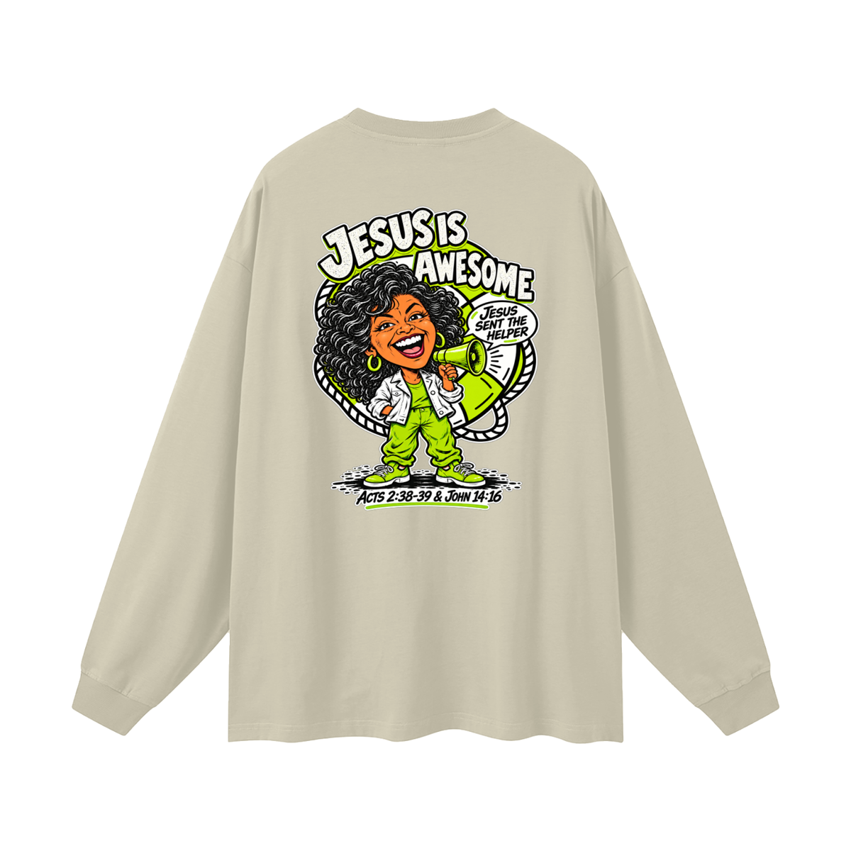 JESUS IS AWESOME JESUS SENT THE HELPER Long Sleeve T-Shirt