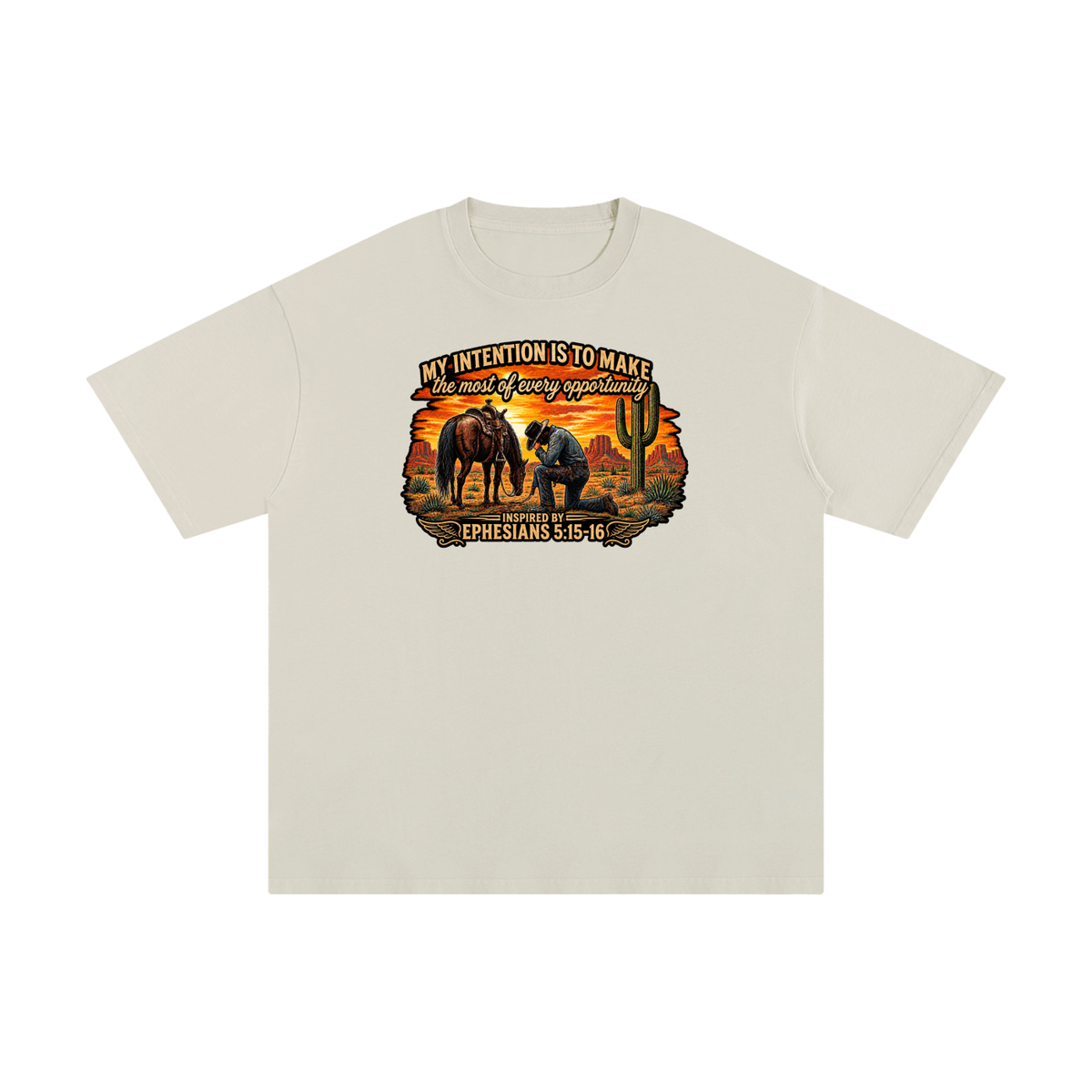 MY INTENTION IS TO MAKE THE MOST OF EVERY OPPORTUNITY INSPIRED BY EPHESIANS 5:15-16 T-Shirt