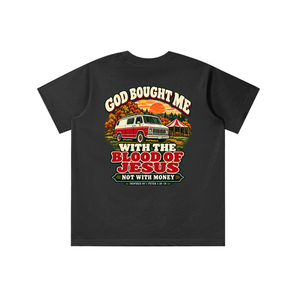 GOD BOUGHT ME WITH THE BLOOD OF JESUS NOT WITH MONEY - INSPIRED BY 1 PETER 1:18-19 - youth T-shirt
