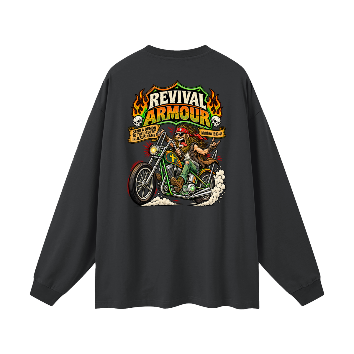 REVIVAL ARMOUR SEND A DEMON TO THE DESERT IN JESUS NAME [MATTHEW 12:43-45] Long Sleeve T-Shirt