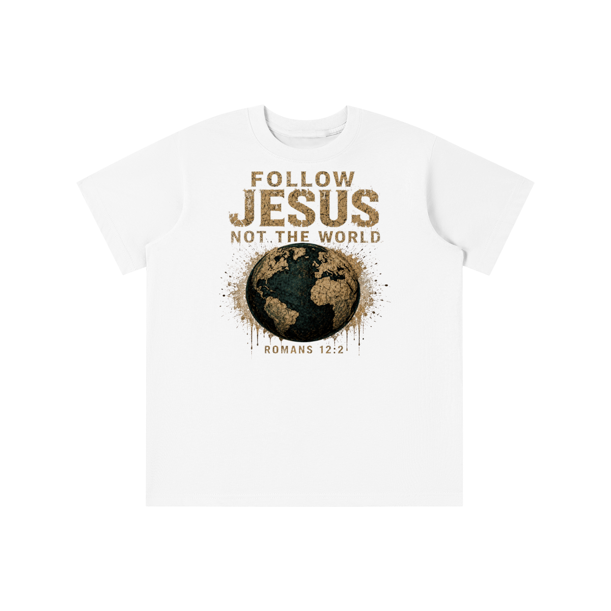 FOLLOW JESUS NOT THE WORLD ROMANS 12:2 youth T-shirt