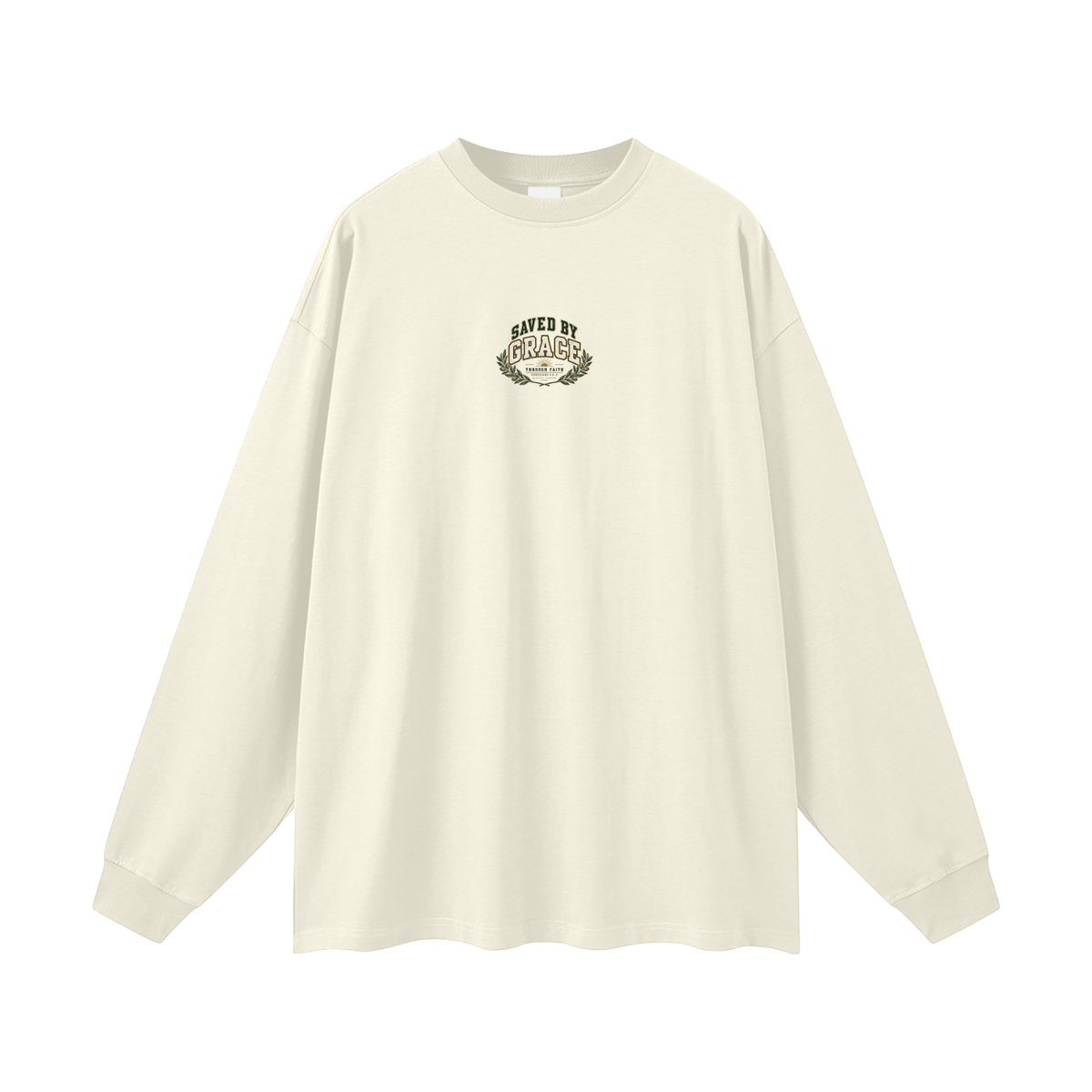 SAVED BY GRACE THROUGH FAITH NARROW IS THE WAY Long Sleeve T-Shirt
