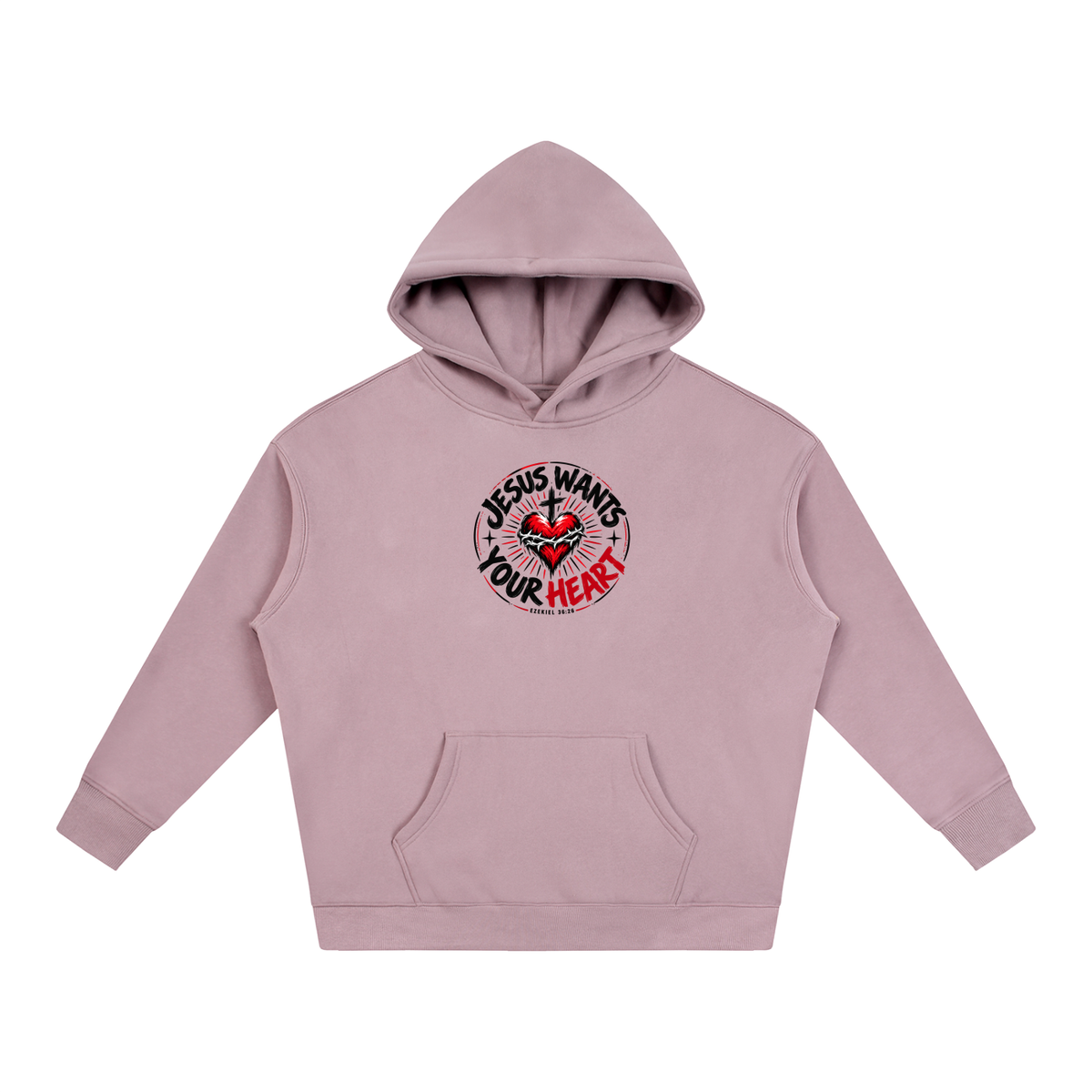 JESUS WANTS YOUR HEART - EZEKIEL 36:26 - Hoodie