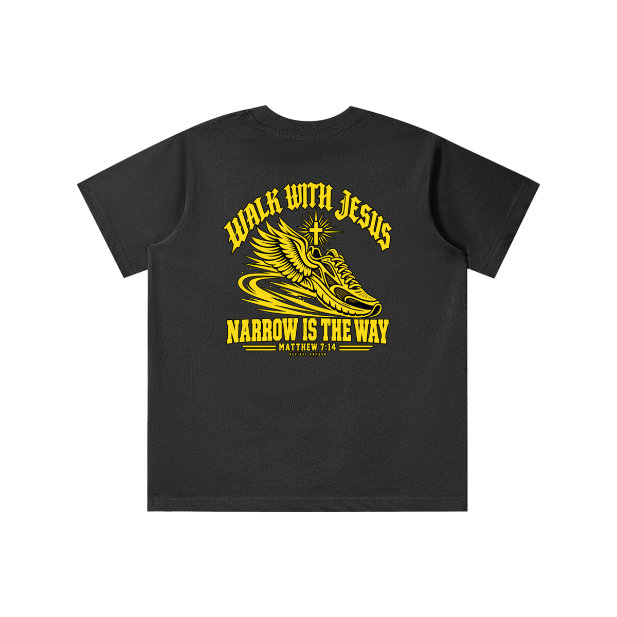 WALK WITH JESUS NARROW IS THE WAY - MATTHEW 7:14 - REVIVAL ARMOUR youth T-shirt