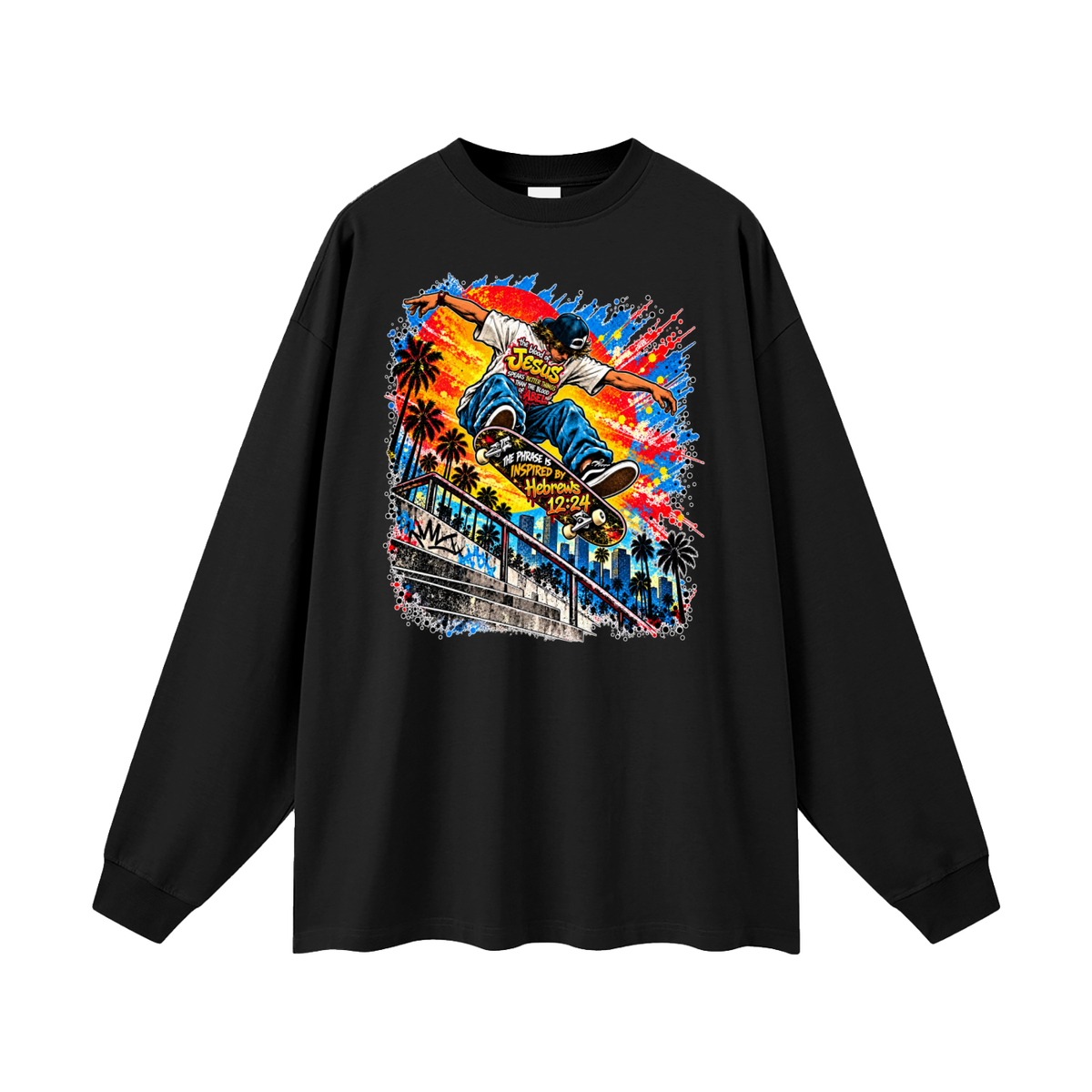the blood of Jesus speaks better things than the blood of Abel the phrase is inspired by HEBREWS 12:24 skater Long Sleeve T-Shirt
