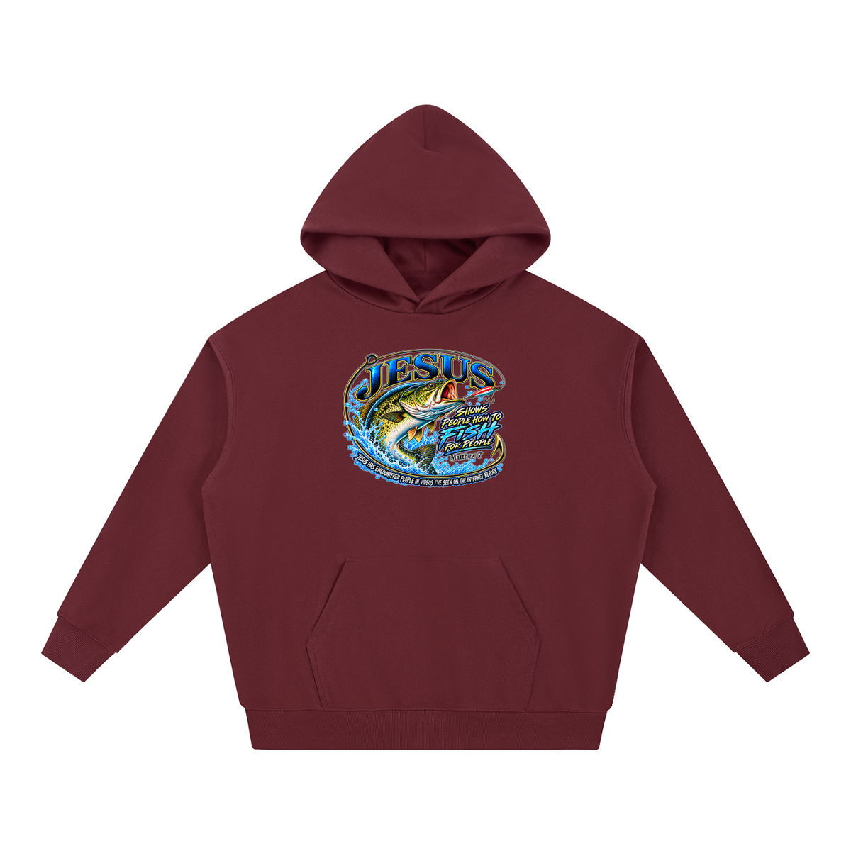 JESUS SHOWS PEOPLE HOW TO FISH FOR PEOPLE _ Matthew 7 Hoodie