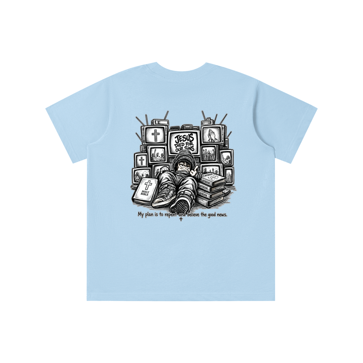 JESUS DIED FOR OUR SINS MY PLAN IS TO REPENT AND BELIEVE THE GOOD NEWS. youth T-shirt