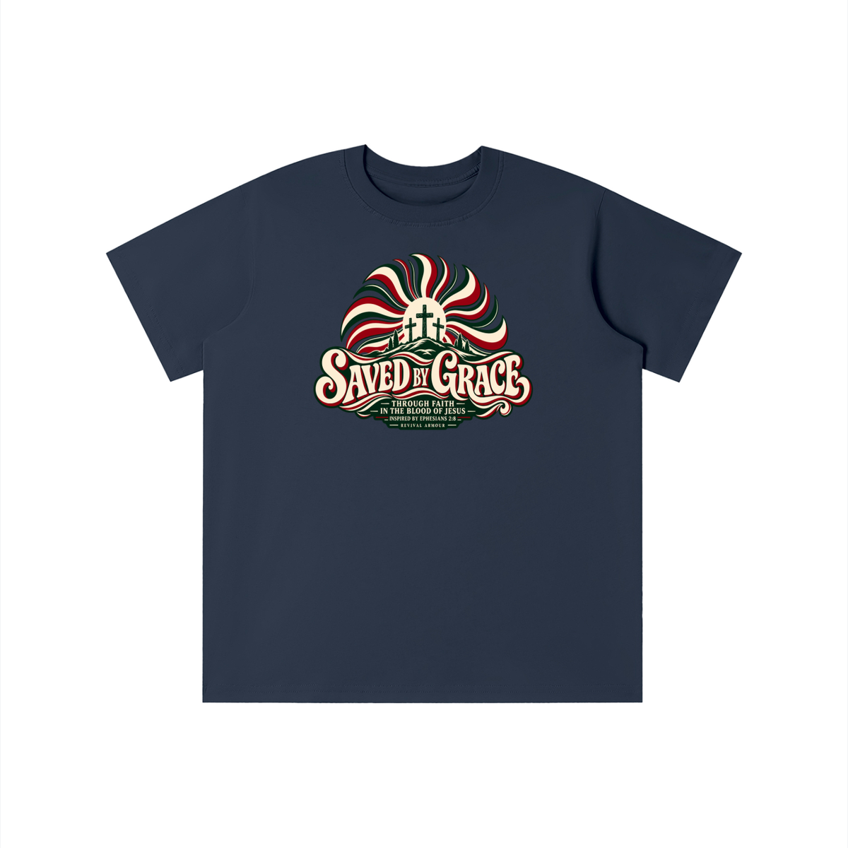 SAVED BY GRACE THROUGH FAITH IN THE BLOOD OF JESUS INSPIRED BY EPHESIANS 2:8 youth T-shirt
