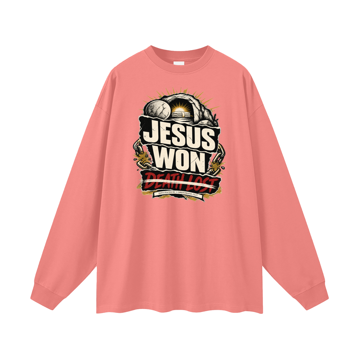 JESUS WON DEATH LOST INFLUENCED BY 1 CORINTHIANS 15:57 Long Sleeve T-Shirt