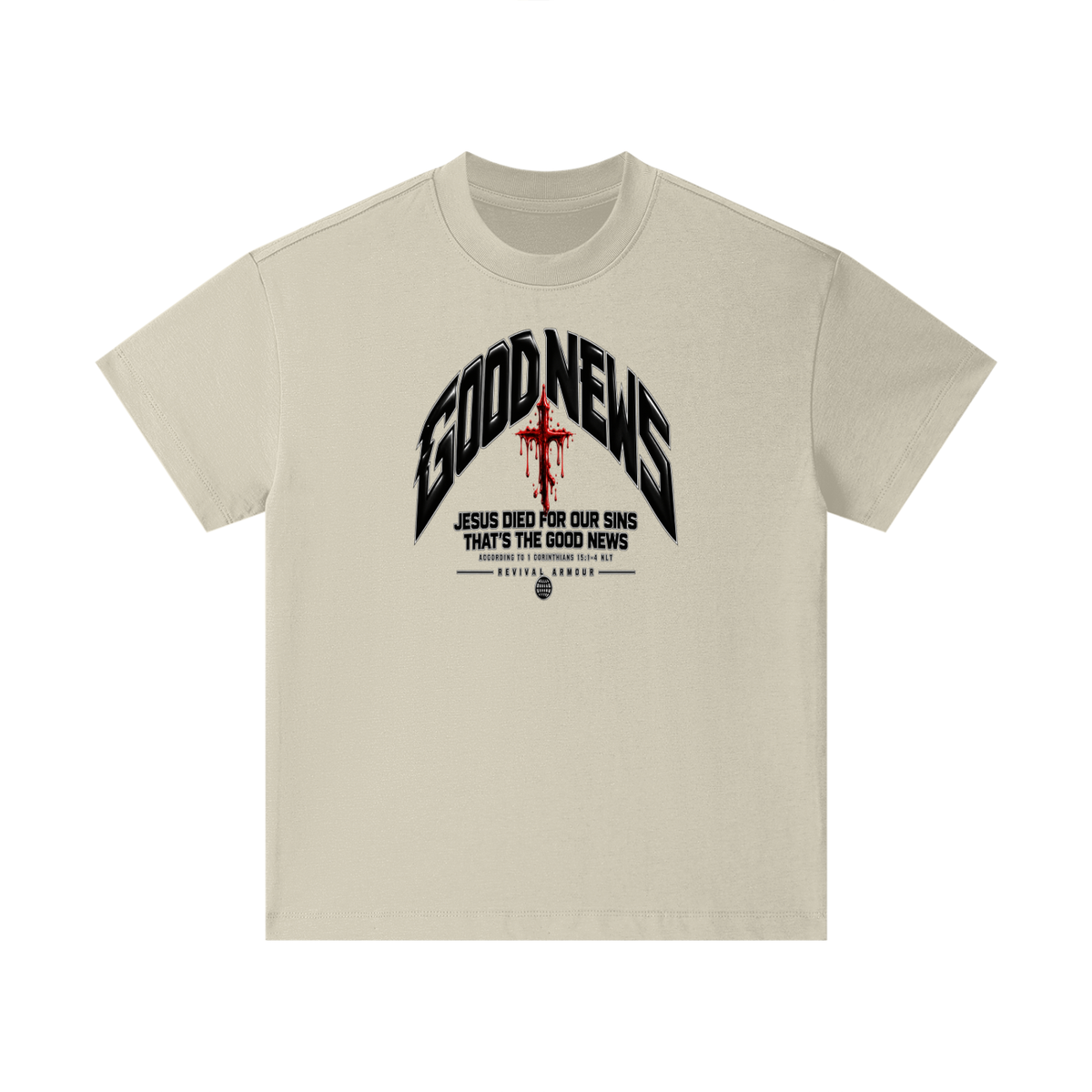 GOOD NEWS JESUS DIED FOR OUR SINS THAT'S THE GOOD NEWS ACCORDING TO 1 CORTHIANS 15:1-4 NLT REVIVAL ARMOUR Kids T-Shirt
