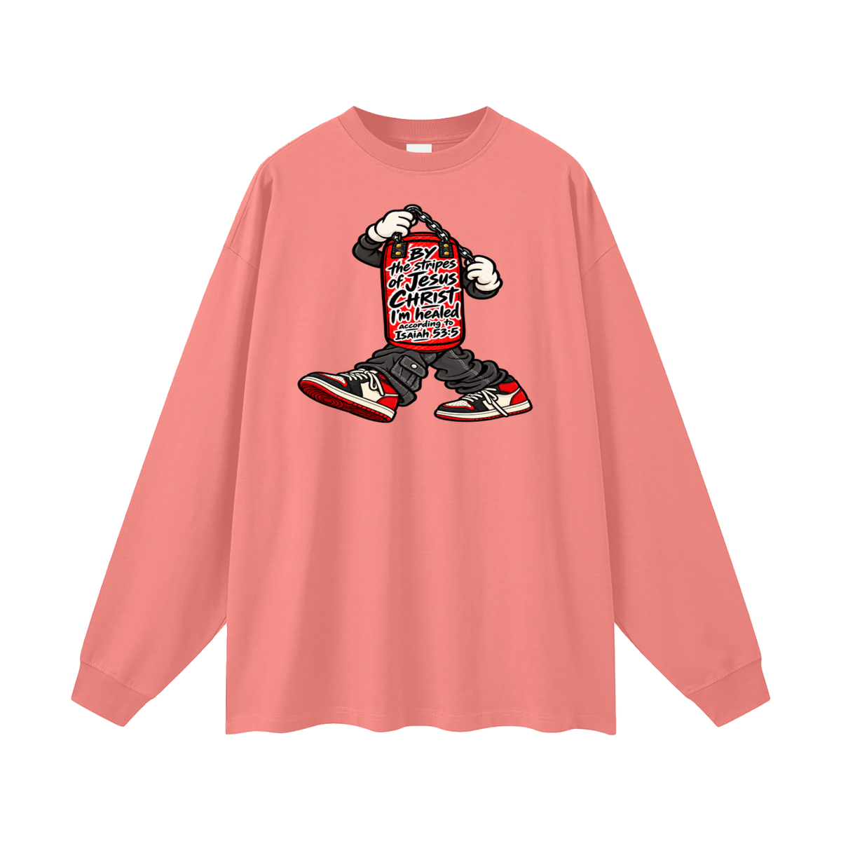 BY the stripes of Jesus CHRIST I'm heAled According to Isaiah 53:5 Long Sleeve T-Shirt