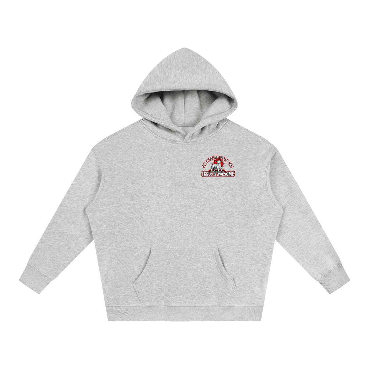 I'M ONE OF THE LORD'S STUPID CHILDREN INSPIRED BY Jeremiah 4:22 JESUS IS AWESOME Hoodie