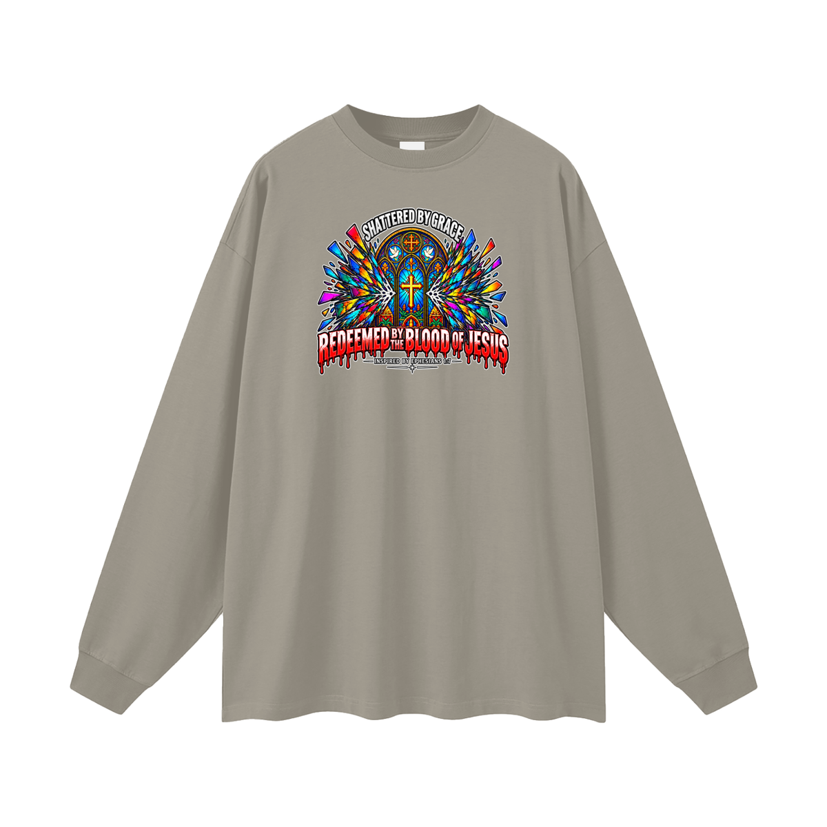 SHATTERED BY GRACE REDEEDMED BY THE BLOOD OF JESUS INSPIRED BY EPHESISANS 1:7 Long Sleeve T-Shirt