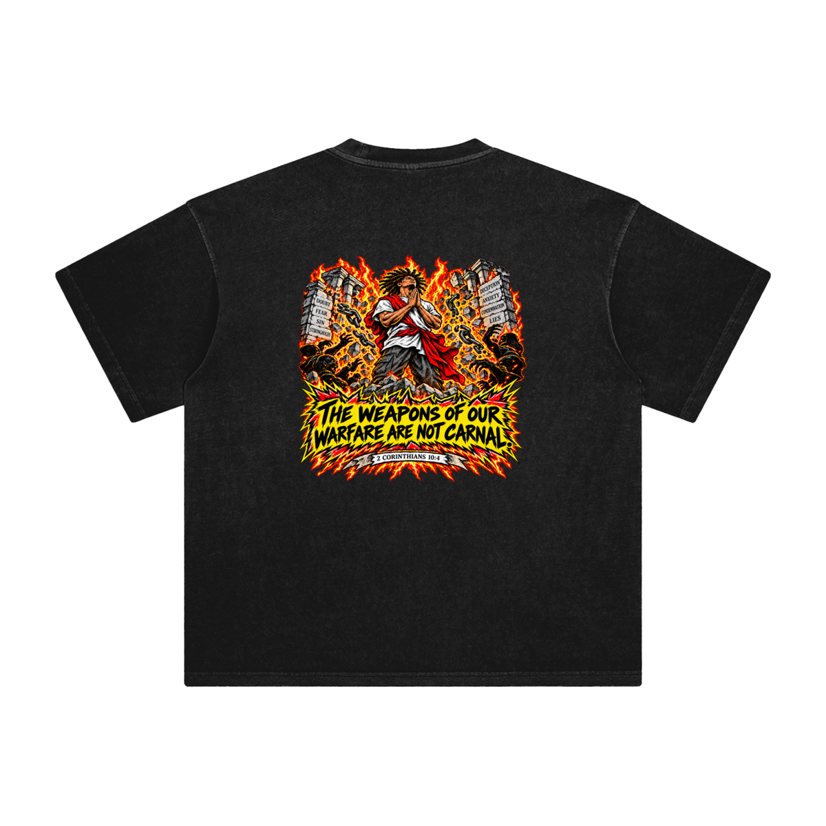 THE WEAPONS OF OUR WAREFARE ARE NOT CARNAL (2 CORINTHIANS 10:4) T-Shirt