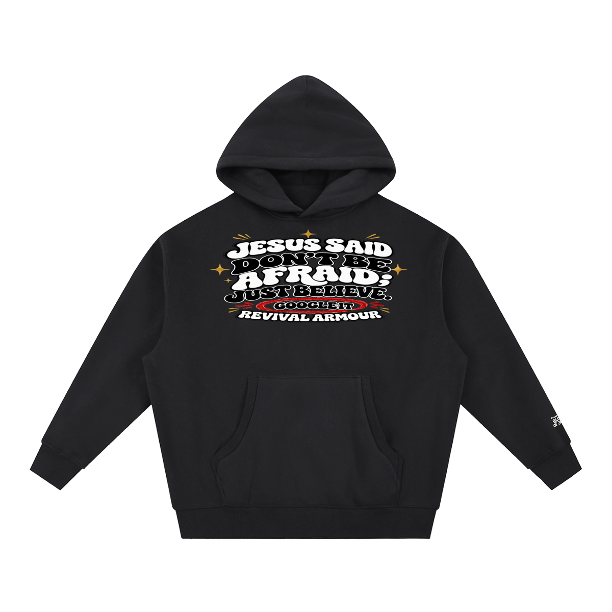 Jesus said "Don't be afraid; just believe." in Mark 5:36 Hoodie