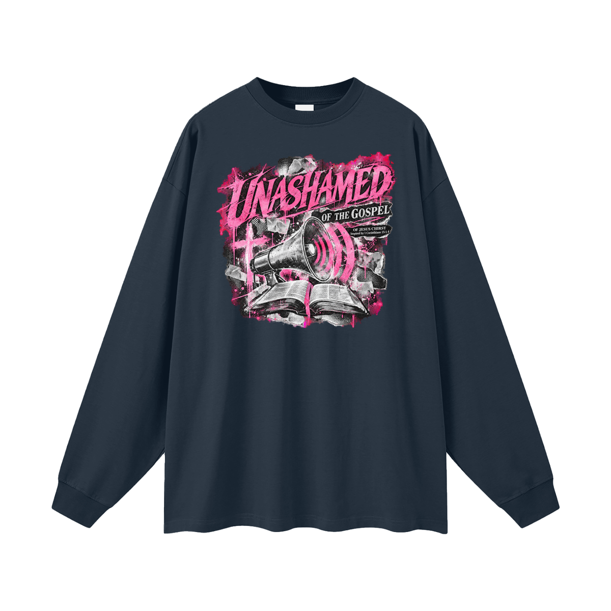 UNASHAMED OF THE GOSPEL OF JESUS CHIRST Inspired by 1 Corinthians 15:1-4 Long Sleeve T-Shirt