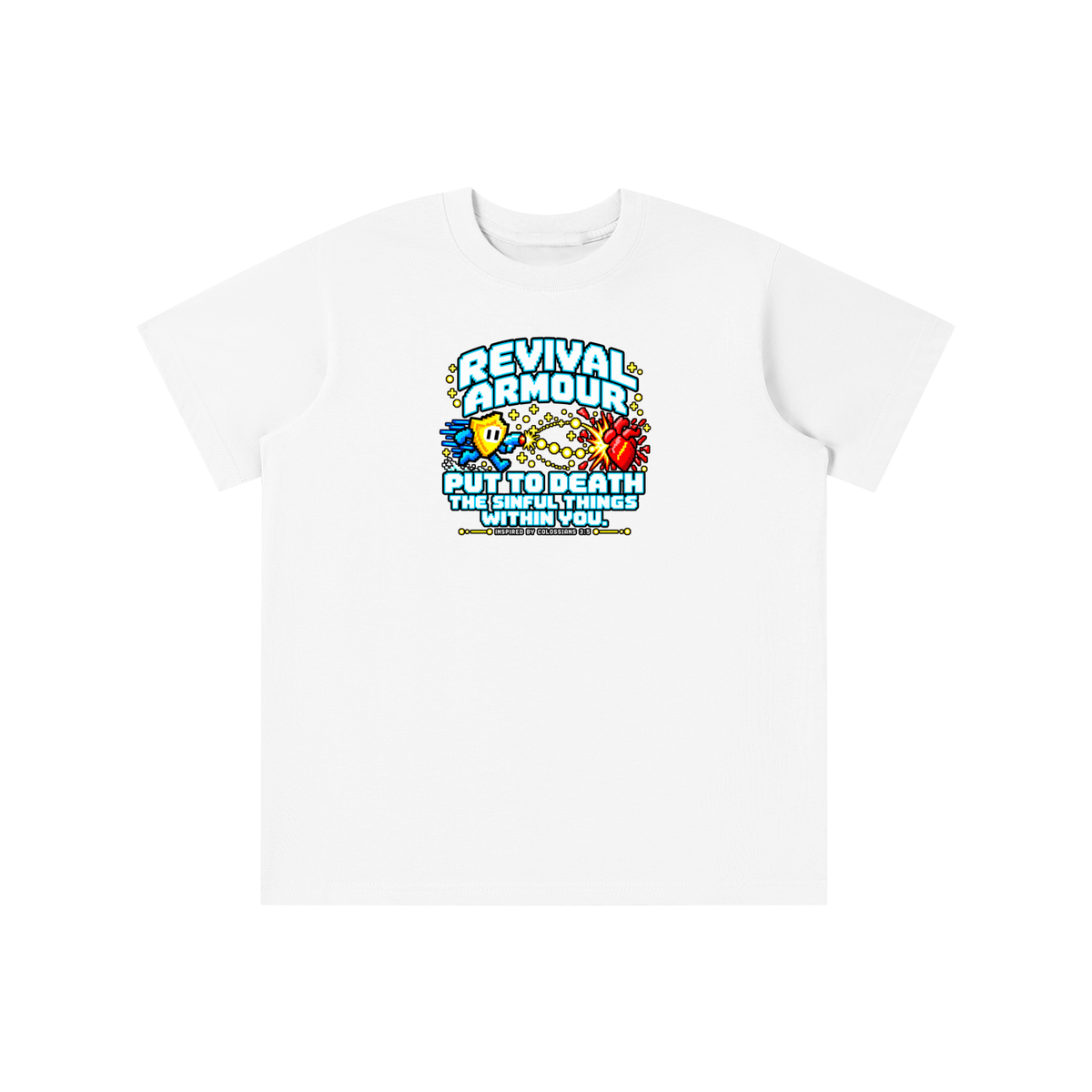 REVIVAL ARMOUR PUT TO DEATH THE SINFUL THINGS WITHIN YOU. INSPIRED BY COLOSSIANS 3:5 youth T-shirt