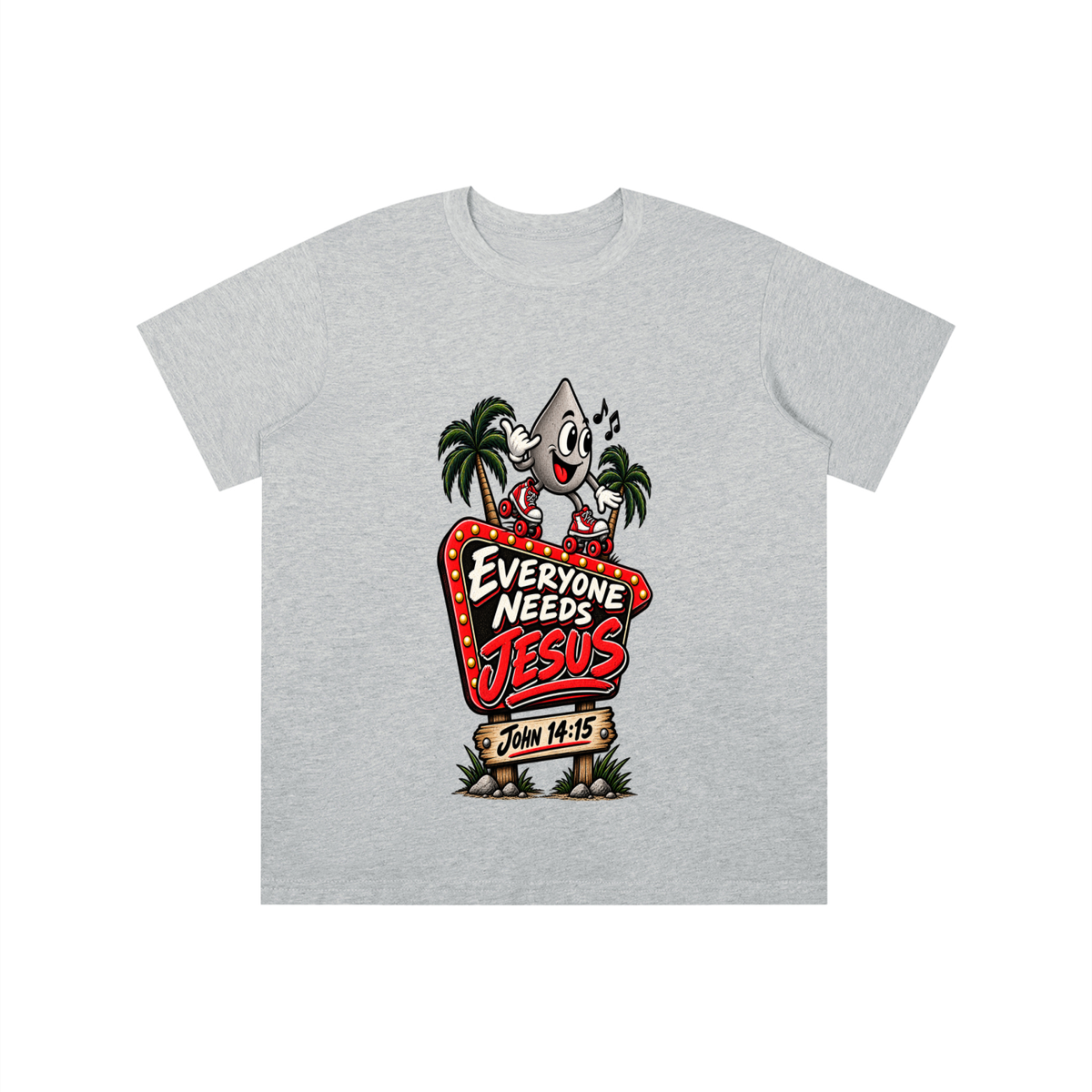 EVERYONE NEEDS JESUS . JOHN 14:15. youth T-shirt