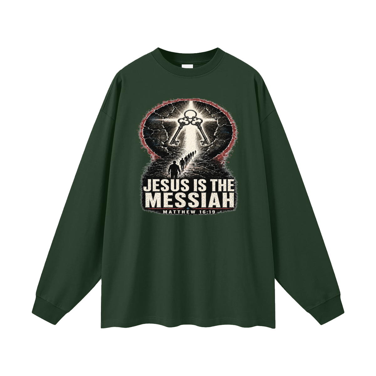JESUS IS THE MESSIAH + MATTHEW 16:19 Long Sleeve T-Shirt