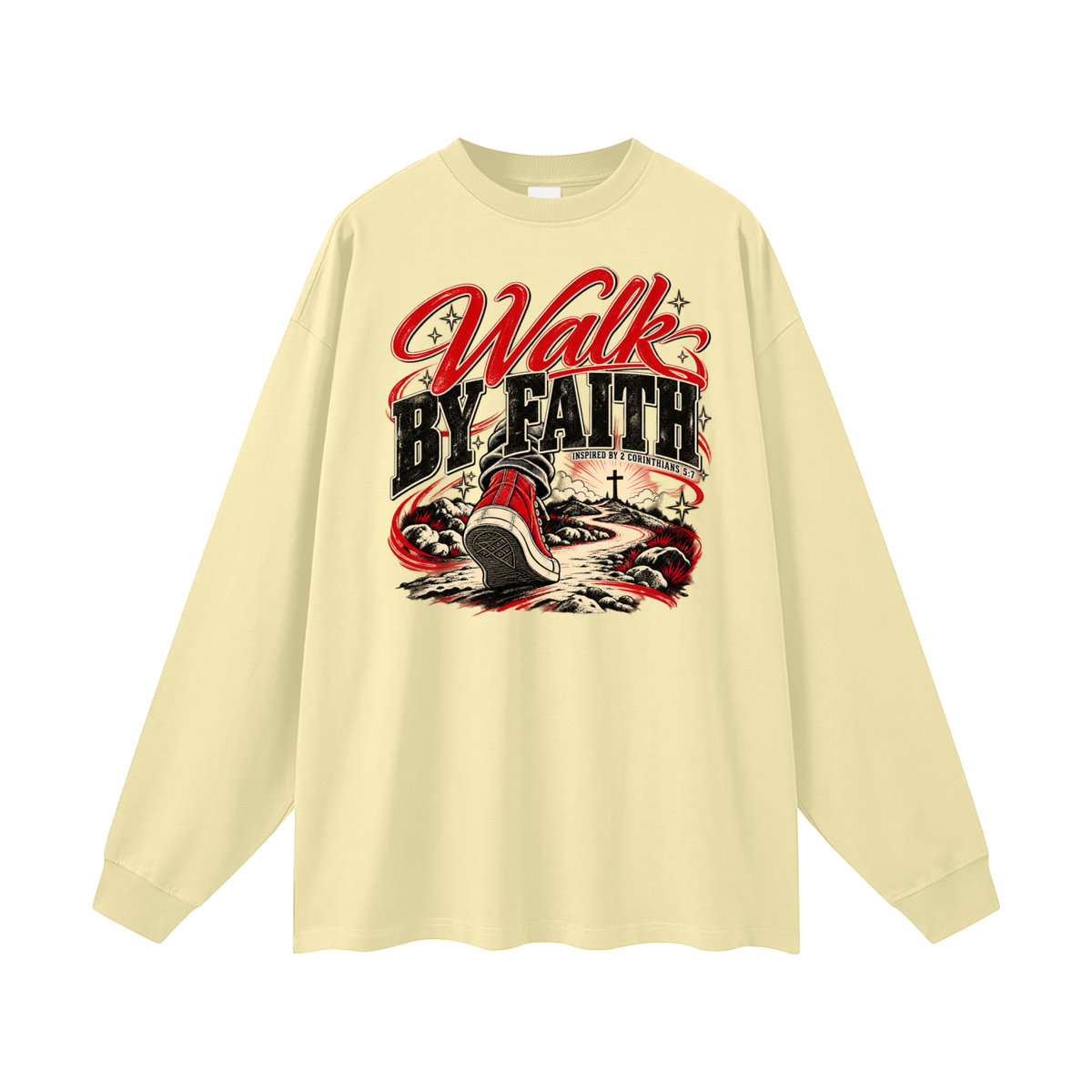 WALK BY FAITH INSPIRED BY 1 CORINTHIANS 5:7 Long Sleeve T-Shirt