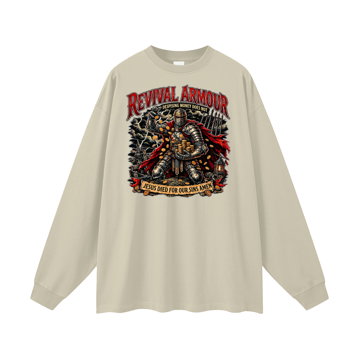 REVIVAL ARMOUR DESPISING MONEY DOES NOT JESUS DIED FOR OUR SINS AMEN Long Sleeve T-Shirt