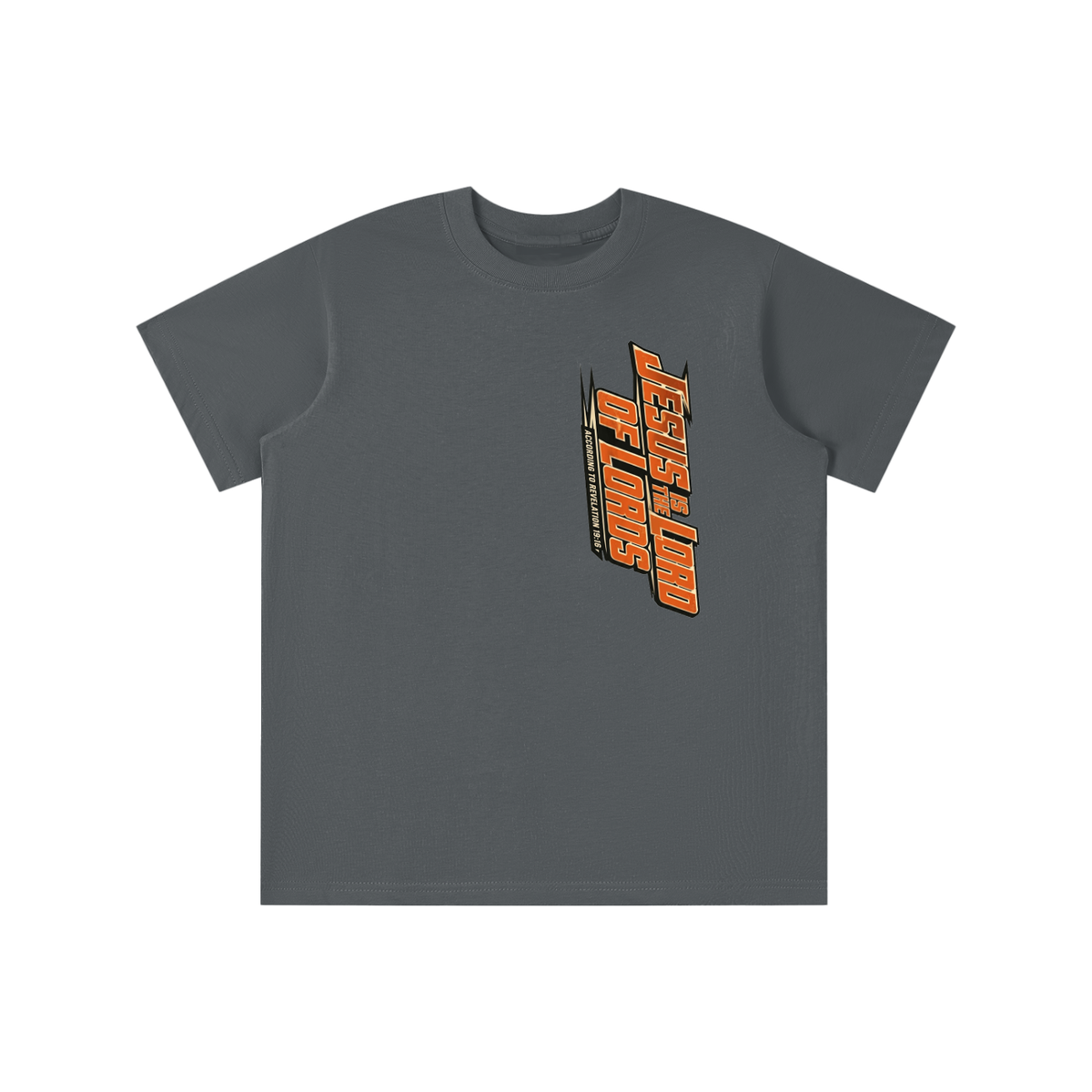 JESUS IS THE LORD OF LORDS ACCORDING TO REVELATION 19:16 youth T-shirt