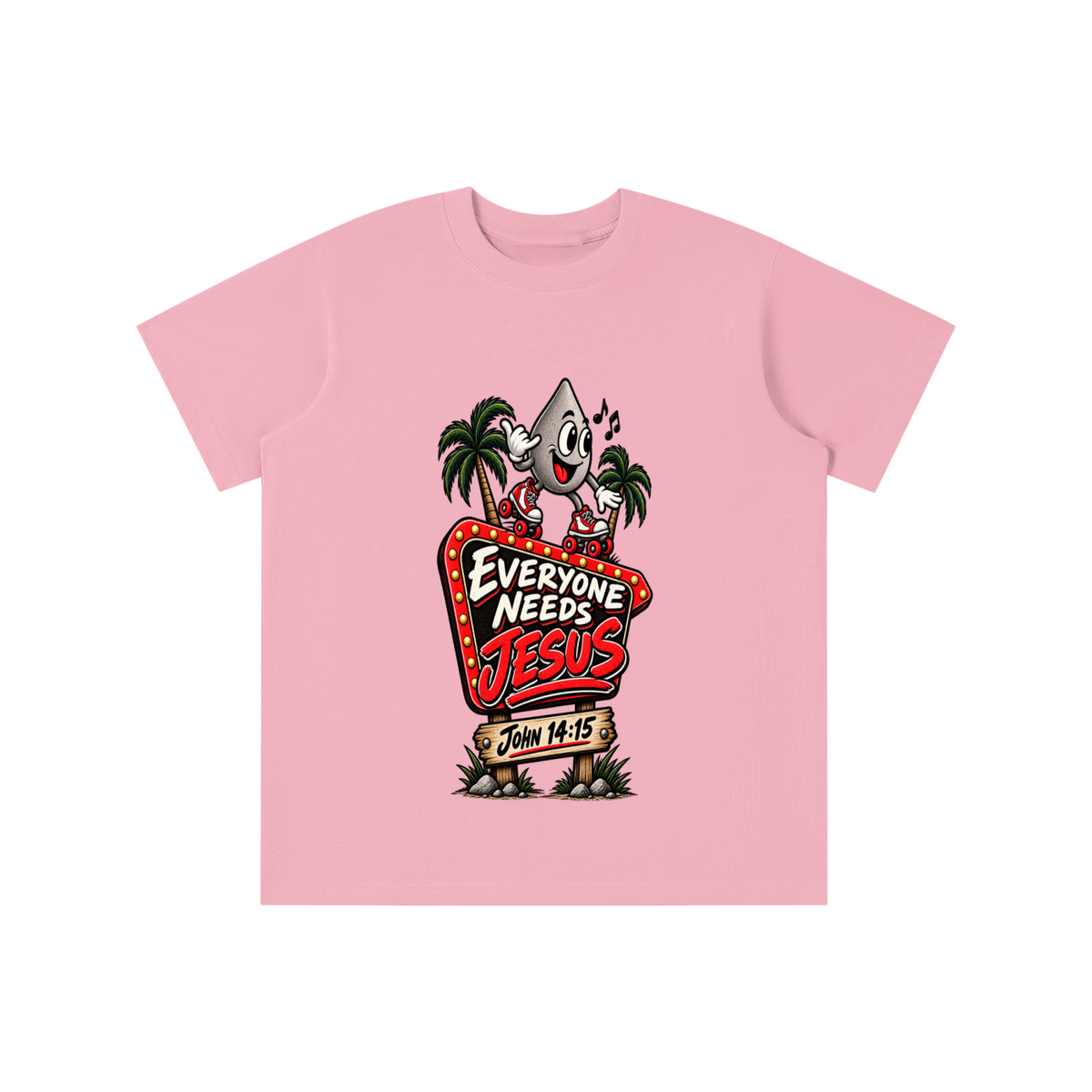 EVERYONE NEEDS JESUS . JOHN 14:15. youth T-shirt