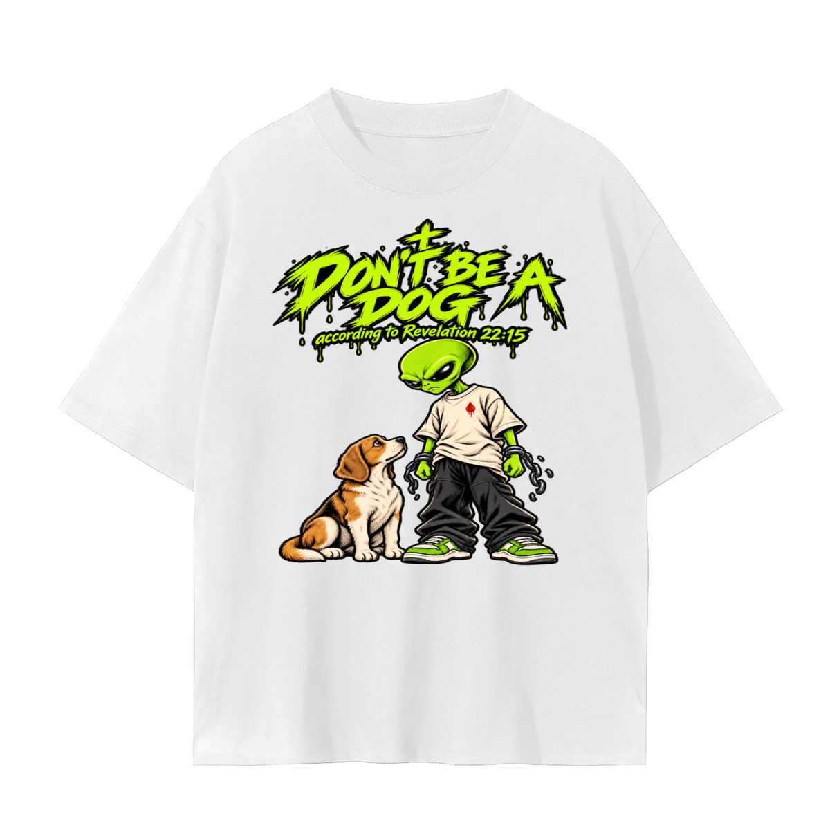 DON'T BE A DOG according to Revelation 22:15 T-Shirt