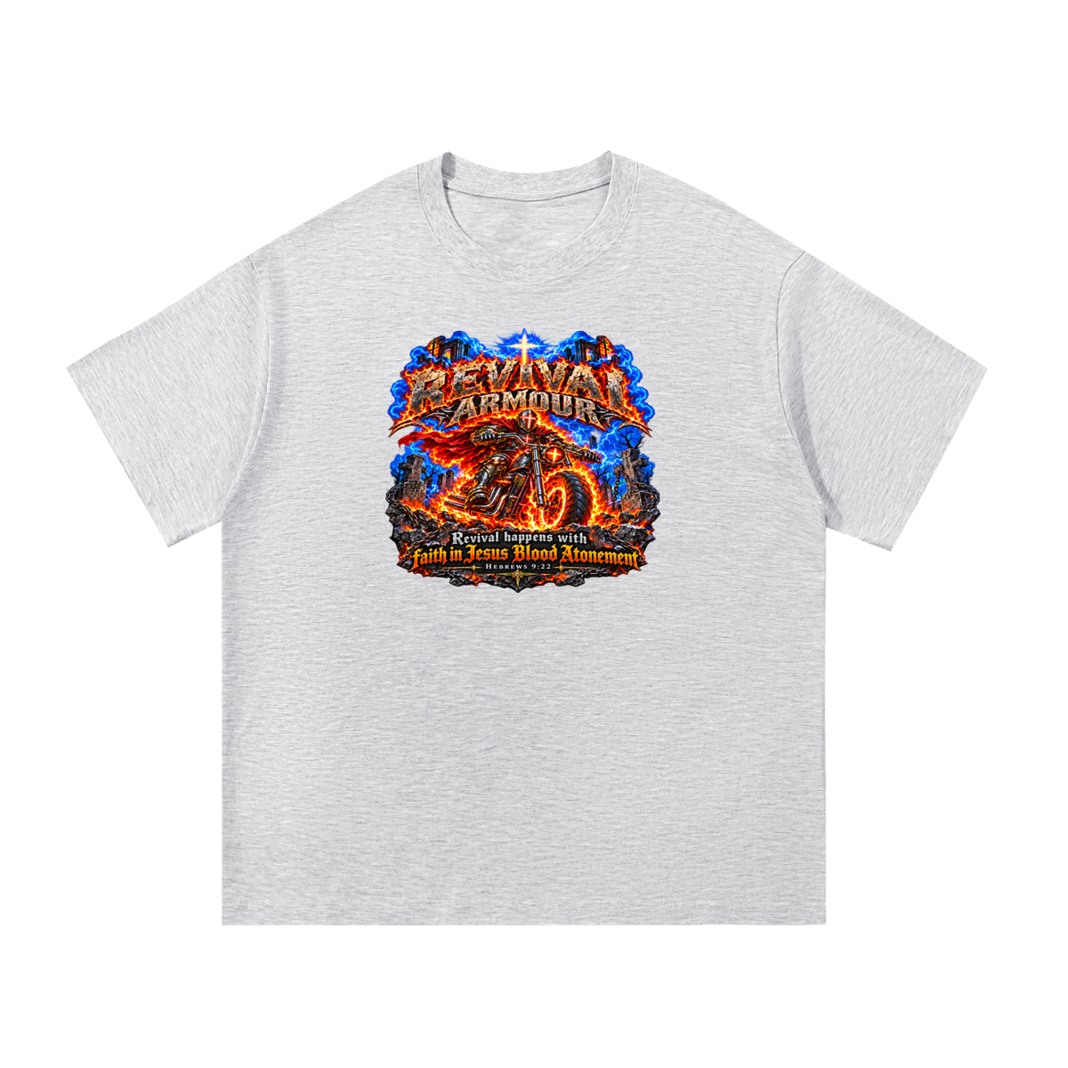 REVIVAL ARMOUR REVIVAL HAPPENS WITH FAITH IN JESUS BLOOD ATONEMENT - HEBREWS 9:22 - T-Shirt